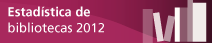 Estad�stica de bibliotecas 2012