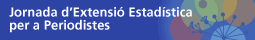 Jornada d'Extensi� Estad�stica per a Periodistes